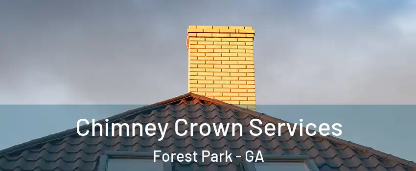  Chimney Crown Services Forest Park - GA