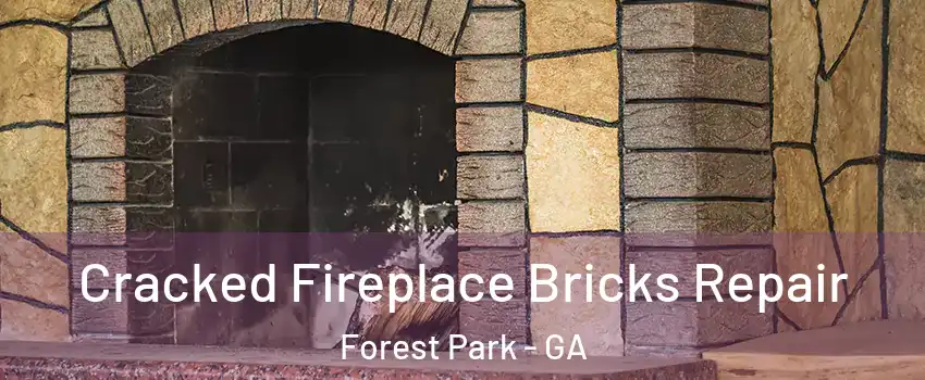  Cracked Fireplace Bricks Repair Forest Park - GA