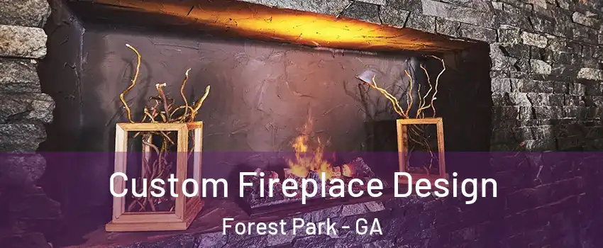  Custom Fireplace Design Forest Park - GA