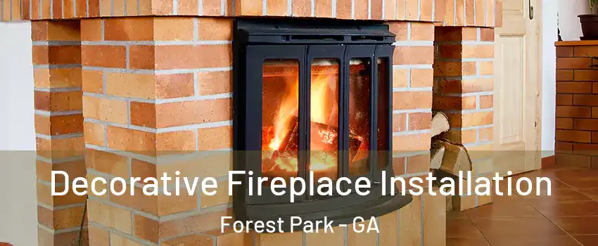  Decorative Fireplace Installation Forest Park - GA