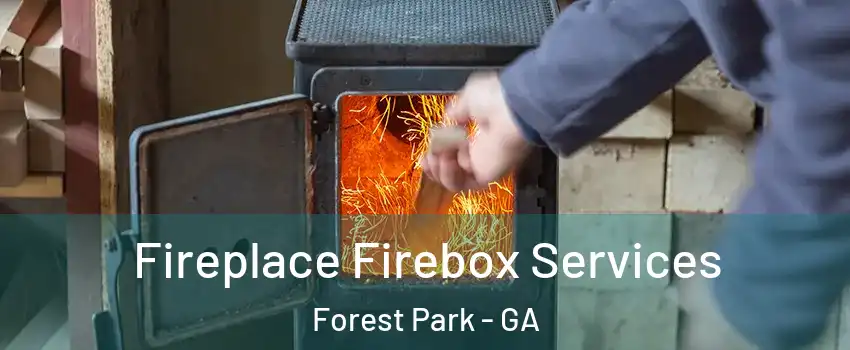  Fireplace Firebox Services Forest Park - GA