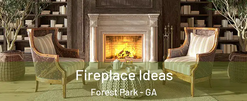  Fireplace Ideas Forest Park - GA