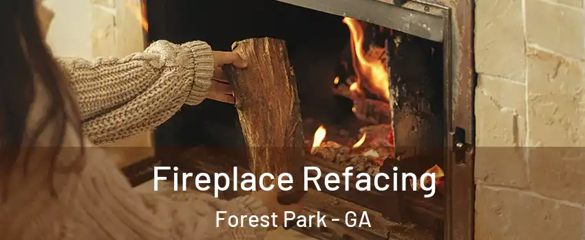  Fireplace Refacing Forest Park - GA