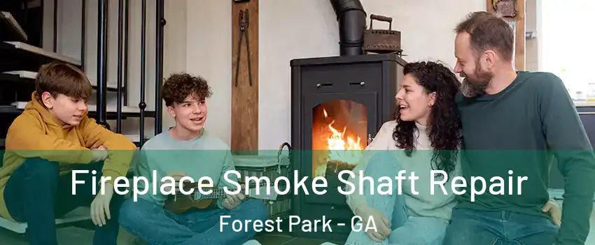  Fireplace Smoke Shaft Repair Forest Park - GA