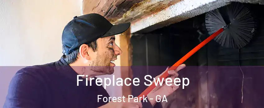 Fireplace Sweep Forest Park - GA