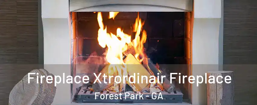  Fireplace Xtrordinair Fireplace Forest Park - GA