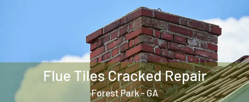  Flue Tiles Cracked Repair Forest Park - GA