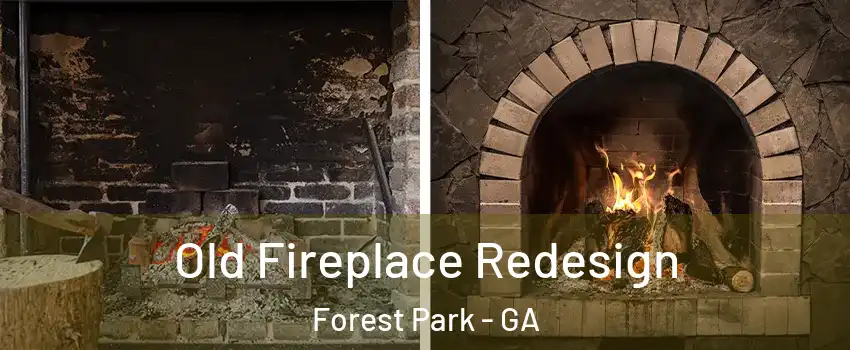  Old Fireplace Redesign Forest Park - GA