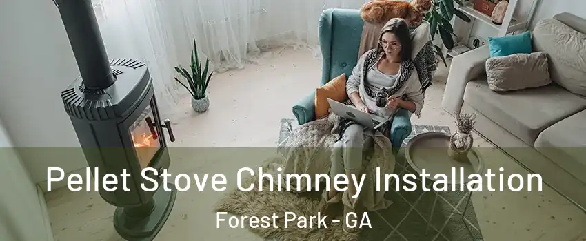  Pellet Stove Chimney Installation Forest Park - GA