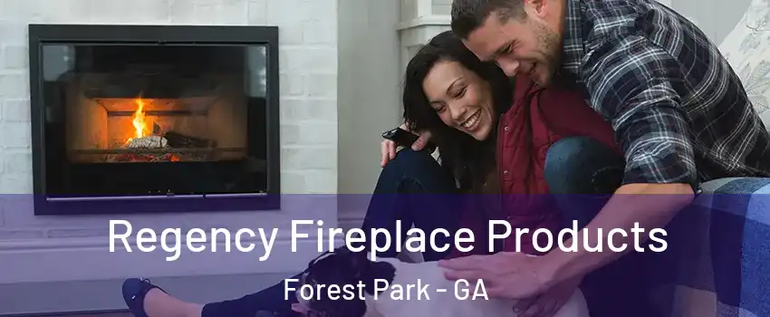  Regency Fireplace Products Forest Park - GA